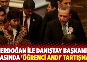 Erdoğan ile Danıştay Başkanı arasında ‘öğrenci andı’ tartışması