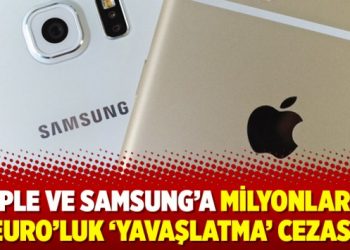 Apple ve Samsung’a milyonlarca Euro’luk ‘yavaşlatma’ cezası