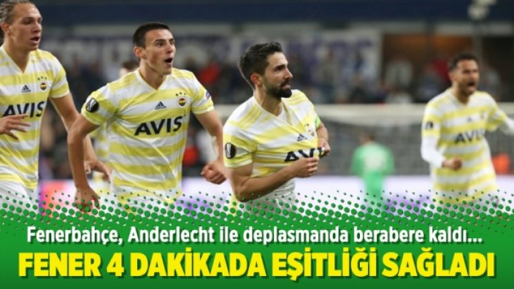 Fenerbahçe 4 dakikada eşitliği sağladı