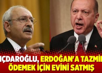 Kılıçdaroğlu, Erdoğan’a tazminat ödemek için evini satmış