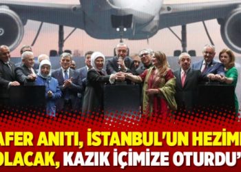 ‘Zafer anıtı, İstanbul’un hezimeti olacak, kazık içimize oturdu’