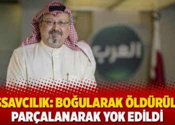 Başsavcılık: Boğularak öldürüldü, parçalanarak yok edildi