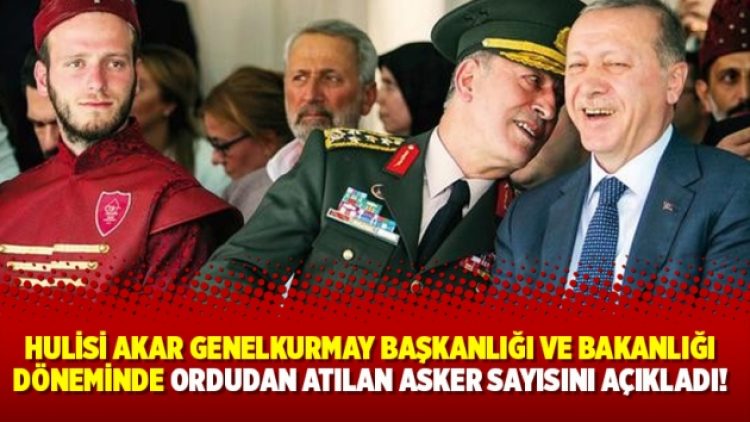 Hulusi Akar, Genelkurmay Başkanlığı ve Bakanlığı döneminde ordudan atılan asker sayısını açıkladı