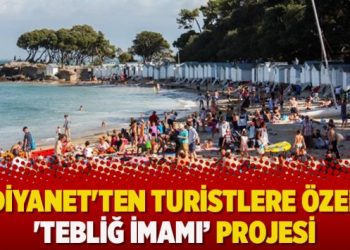 Diyanet’ten turistlere özel ‘tebliğ imamı’ projesi