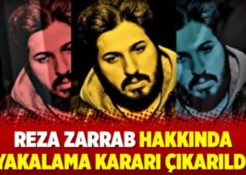 Reza Zarrab hakkında yakalama kararı çıkarıldı