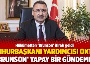 Cumhurbaşkanı Yardımcısı Oktay: ‘Brunson’ yapay bir gündemdi