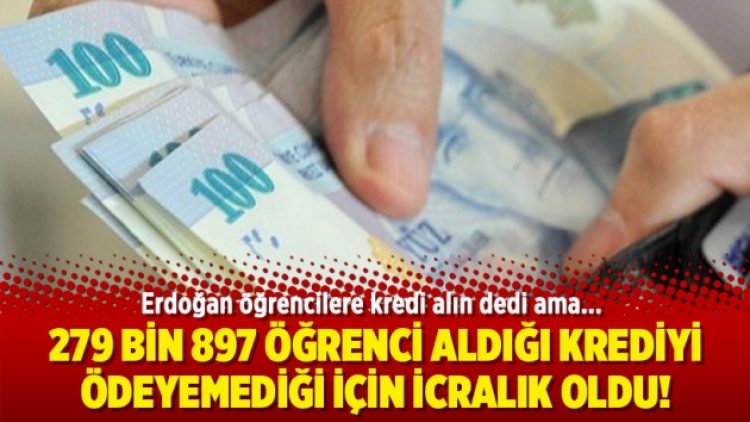 279 bin 897 öğrenci aldığı krediyi ödeyemediği için icralık oldu