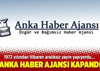 ANKA Haber Ajansı kapandı