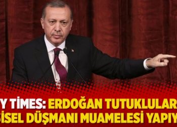 NY Times makalesi: Erdoğan tutuklulara kişisel düşmanı muamelesi yapıyor