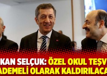 Bakan Selçuk: Özel okul teşviki kademeli olarak kaldırılacak