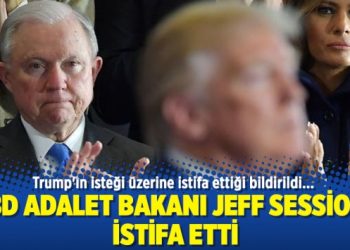 ABD Adalet Bakanı Jeff Sessions istifa etti