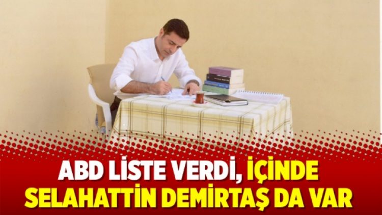 ABD liste verdi, içinde Selahattin Demirtaş da var