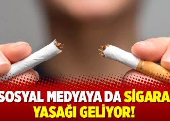 Sosyal medyaya da sigara yasağı geliyor!