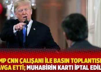 Trump CNN çalışanı ile basın toplantısında kavga etti; Muhabirin kartı iptal edildi