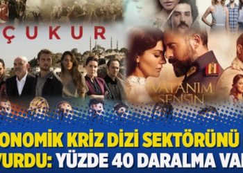 Ekonomik kriz dizi sektörünü de vurdu: Yüzde 40 daralma var