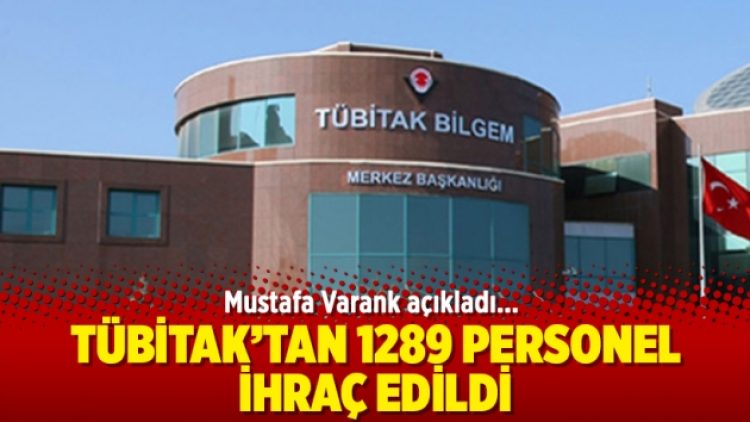 TÜBİTAK’tan ihraç edilen toplam personel sayısı açıklandı