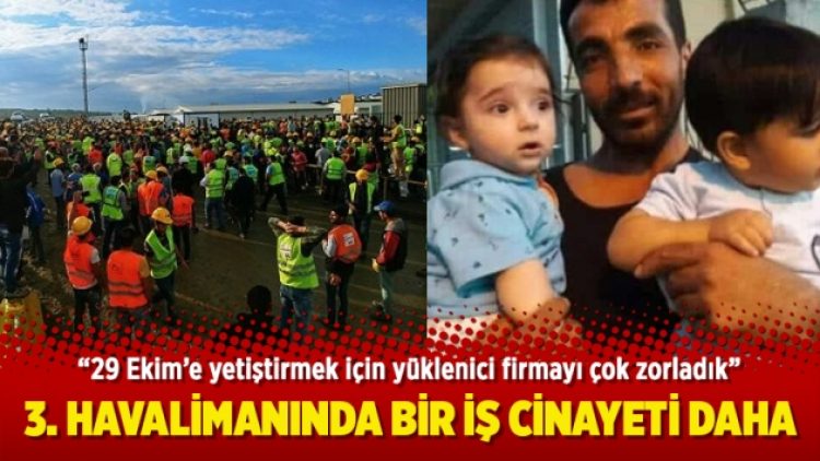 3. havalimanında bir iş cinayeti daha