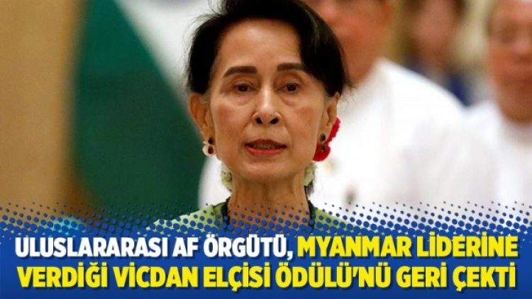 Uluslararası Af Örgütü, Myanmar liderine verdiği Vicdan Elçisi Ödülü’nü geri çekti