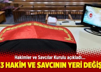 143 hakim ve savcının yeri değişti