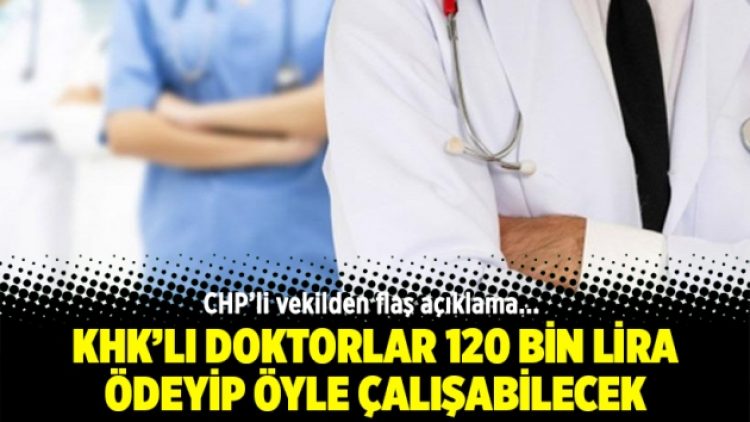 KHK’lı doktorlar para ödeyip çalışabilecek