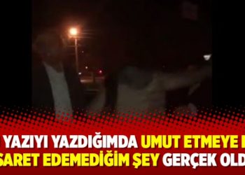 Bu yazıyı yazdığımda umut etmeye bile cesaret edemediğim şey gerçek oldu