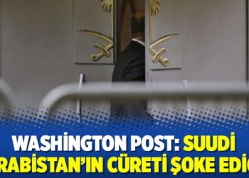 Washington Post: Suudi Arabistan’ın cüreti şoke edici