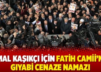Cemal Kaşıkçı için Fatih Camii’nde gıyabi cenaze namazı