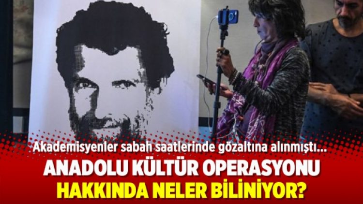 Anadolu Kültür Operasyonu hakkında neler biliniyor?