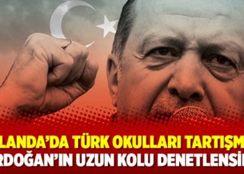 Hollanda’da Türk okulları tartışması: Erdoğan’ın uzun kolu denetlensin!