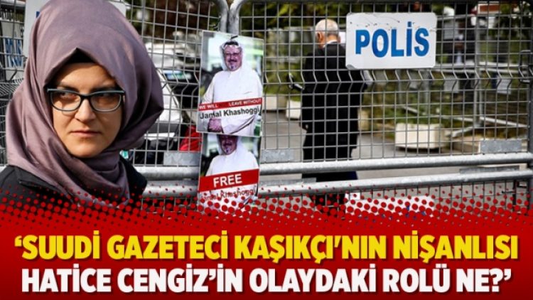 Sputnik sordu: Suudi gazeteci Kaşıkçı’nın nişanlısı Hatice Cengiz’in olaydaki rolü ne?