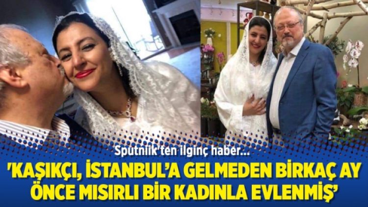 ‘Kaşıkçı, İstanbul’a gelmeden birkaç ay önce Mısırlı bir kadınla evlenmiş’