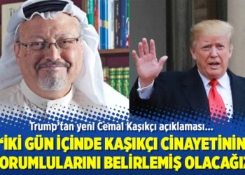 Trump: İki gün içinde Kaşıkçı cinayetinin sorumlularını belirlemiş olacağız