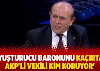 ‘Uyuşturucu baronunu kaçırtan AKP’li vekili kim koruyor’