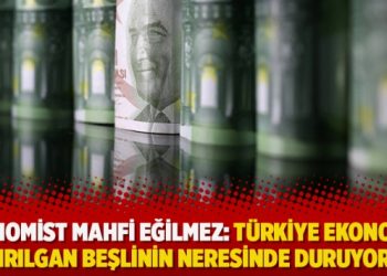 Ekonomist Mahfi Eğilmez: Türkiye ekonomisi kırılgan beşlinin neresinde duruyor?