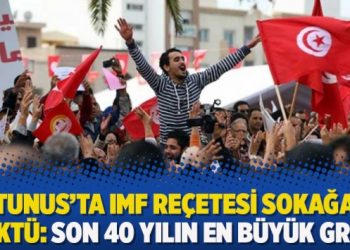 Tunus’ta IMF reçetesi sokağa döktü: Son 40 yılın en büyük grevi