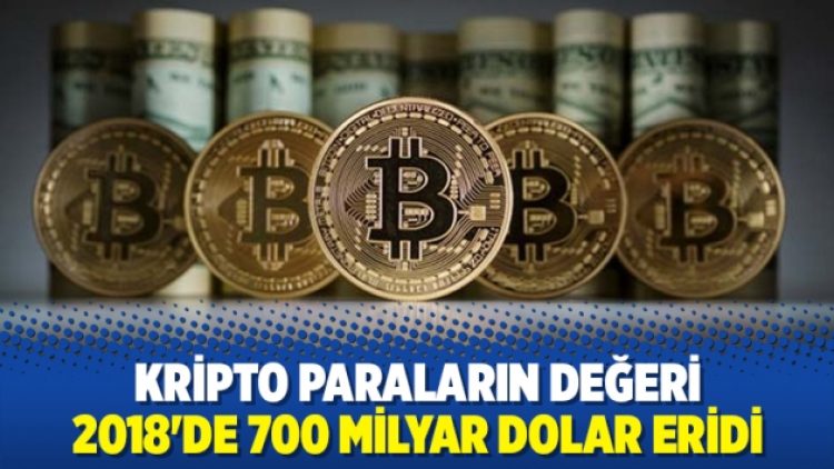 Kripto paraların değeri 2018’de 700 milyar dolar eridi