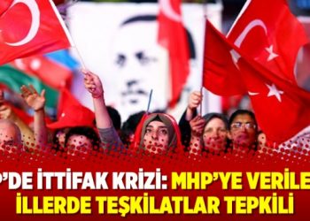 AKP’de ittifak krizi: MHP’ye verilecek illerde teşkilatlar tepkili