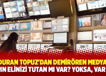 Ali Duran Topuz’dan Demirören Medya’ya: Yapın elinizi tutan mı var? Yoksa, var mı?