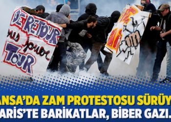 Fransa’da zam protestosu sürüyor: Paris’te barikatlar, biber gazı, tazyikli su…