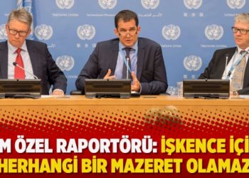 BM Özel raportörü: İşkence için herhangi bir mazeret olamaz