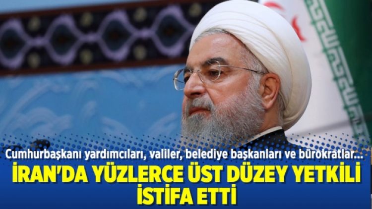 İran’da yüzlerce üst düzey yetkili istifa etti