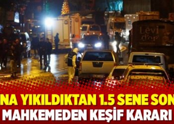 Reina yıkıldıktan 1.5 sene sonra mahkemeden keşif kararı