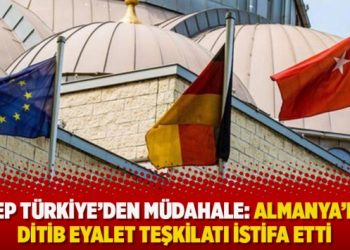 Sebep Türkiye’den müdahale: Almanya’daki DİTİB eyalet teşkilatı istifa etti