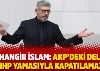 Cihangir İslam: AKP’deki delik MHP yamasıyla kapatılamaz
