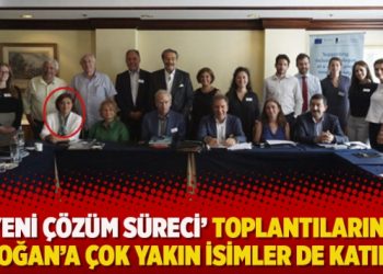 “Yeni çözüm süreci” toplantılarına Erdoğan’a çok yakın isimler de katılmış