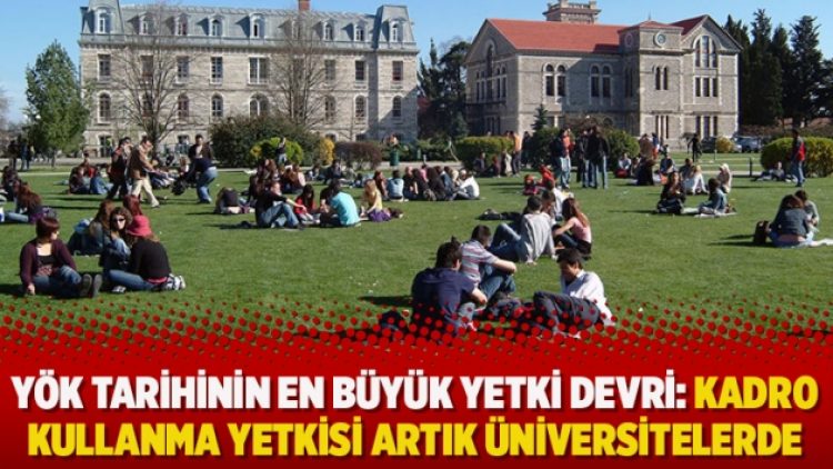 YÖK tarihinin en büyük yetki devri: Kadro kullanma yetkisi artık üniversitelerde