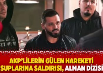 AKP’lilerin Gülen Hareketi mensuplarına saldırısı, Alman devlet televizyonu ARD dizisinde