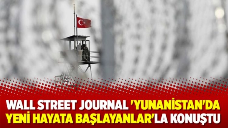 Wall Street Journal ‘Yunanistan’da yeni hayata başlayanlar’la konuştu