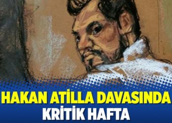 Hakan Atilla davasında kritik hafta