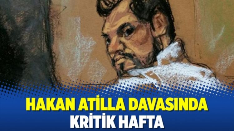 Hakan Atilla davasında kritik hafta